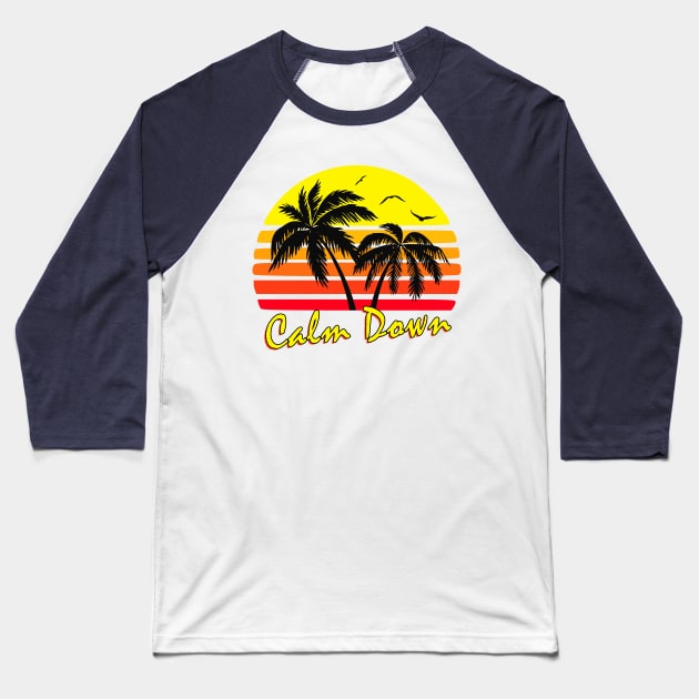 Calm Down Retro Sunset Baseball T-Shirt by Nerd_art
